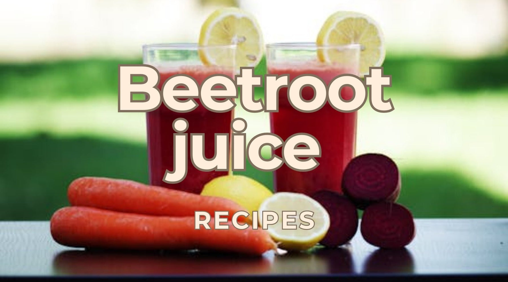Health-Conscious Individuals: A Comprehensive Guide to Beetroot Juice Recipes - Tree Spirit Wellness 